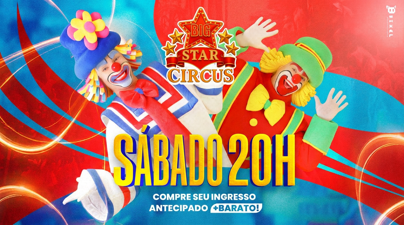 Big Star Circus | Temporada SABARÁ | Sessão 08 AGO 20H00